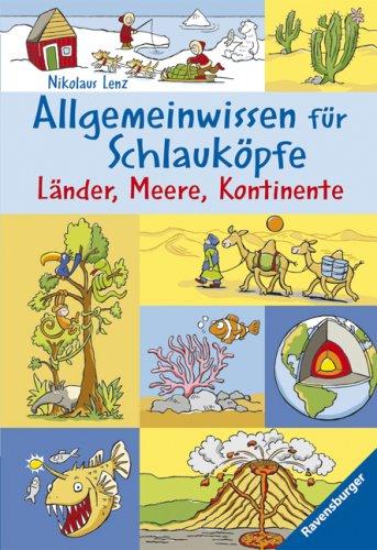 Allgemeinwissen für Schlauköpfe 2: Länder, Meere, Kontinente