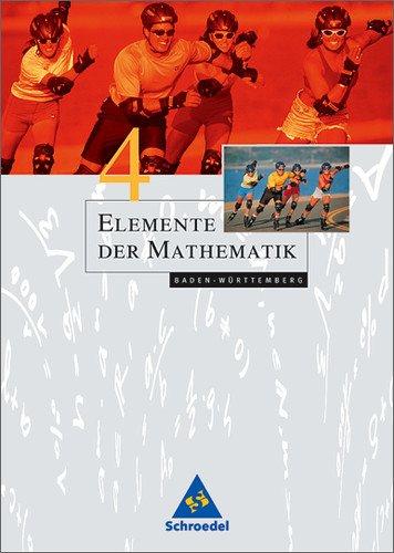 Elemente der Mathematik - Ausgabe 2004 für die SI: Elemente der Mathematik SI - Ausgabe 2004 für Baden-Württemberg: Schülerband 4: Bearbeitet nach den neuen Bildungsstandards