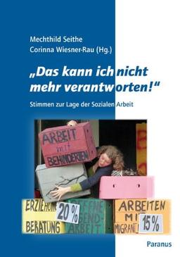 "Das kann ich nicht mehr verantworten!": Stimmen zur Lage der Sozialen Arbeit