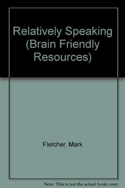 Relatively Speaking (Brain Friendly Resources)