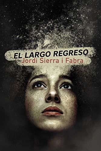 El largo regreso (LITERATURA JUVENIL - Narrativa juvenil)