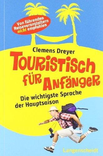 Touristisch für Anfänger: Die wichtigste Sprache der Hauptsaison