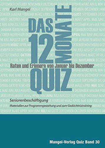 Das 12-Monate-Quiz - Seniorenbeschäftigung: Raten und Erinnern von Januar bis Dezember