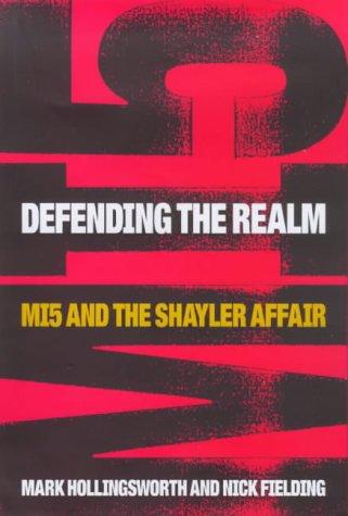 Defending the Realm: MI5 and the Shayler Affair