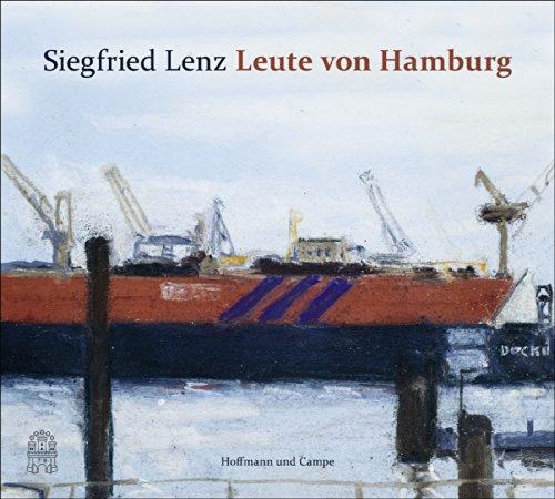 Leute von Hamburg: Mit Bildern von Klaus Fußmann und einem Vorwort von Helmut Schmidt