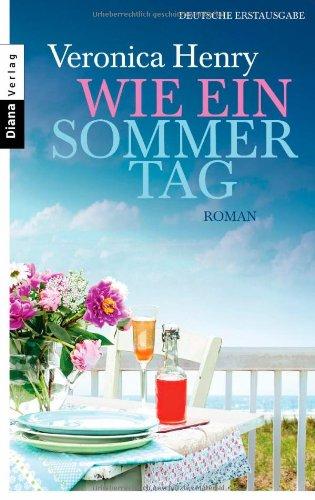 Wie ein Sommertag: Roman