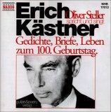 Erich Kästner. CD. . Gedichte, Briefe, Leben zum 100. Geburtstag