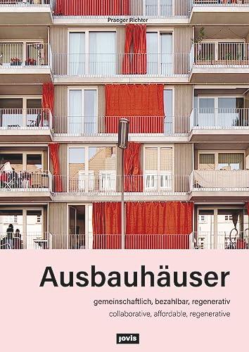 Ausbauhäuser: Gemeinschaftlich, bezahlbar, regenerativ / Collaborative, affordable, regenerative