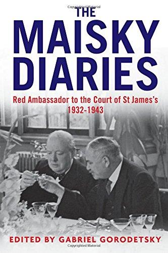 The Maisky Diaries: Red Ambassador to the Court of St James's, 1932-1943