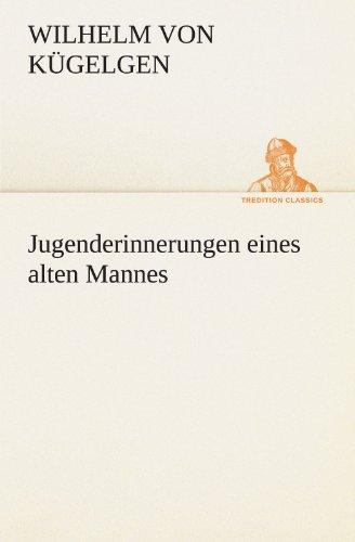 Jugenderinnerungen eines alten Mannes (TREDITION CLASSICS)