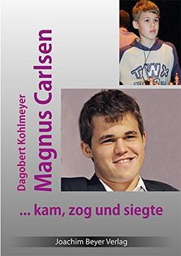 Magnus Carlsen - kam, zog und siegte