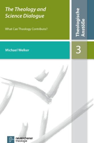 The Theology and Science Dialogue: What Can Theology Contribute