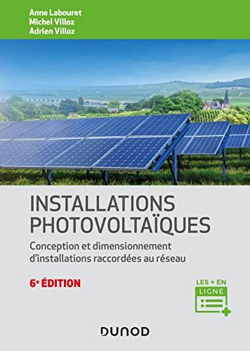 Installations photovoltaïques : conception et dimensionnement d'installations raccordées au réseau