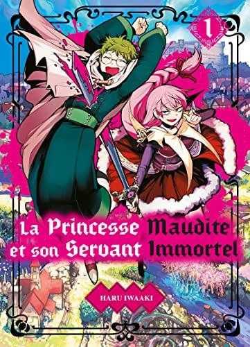 La princesse maudite et son servant immortel. Vol. 1