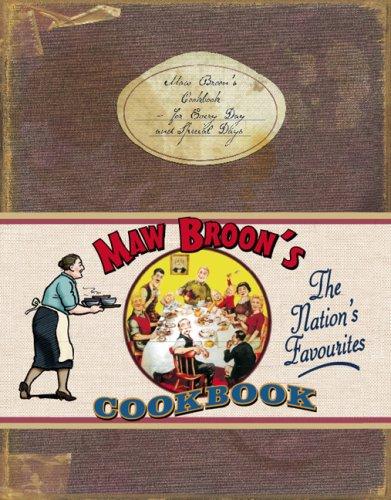 Maw Broon's Cookbook: The Broon's Cookbook - for Every Day and Special Days