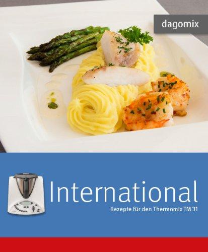 dagomix International. Rezepte für den Thermomix TM31