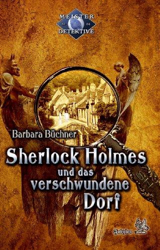 Meisterdetektive / Sherlock Holmes und das verschwundene Dorf: Meisterdetektive 4