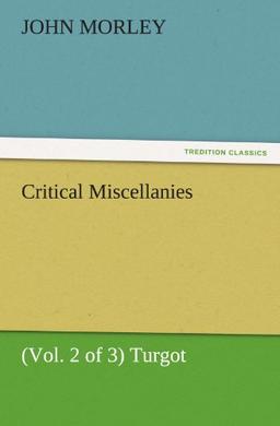 Critical Miscellanies (Vol. 2 of 3) Turgot (TREDITION CLASSICS)