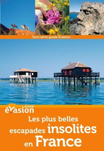 Les plus belles escapades insolites en France