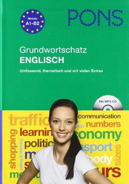 PONS Grundwortschatz Englisch: Umfassend, thematisch und mit vielen Extras