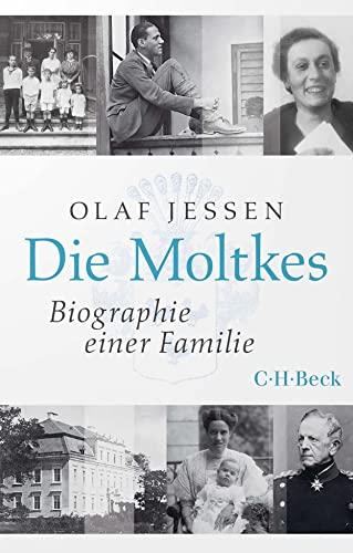 Die Moltkes: Biographie einer Familie (Beck Paperback)