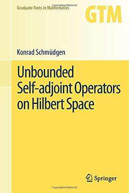 Unbounded Self-adjoint Operators on Hilbert Space (Graduate Texts in Mathematics)