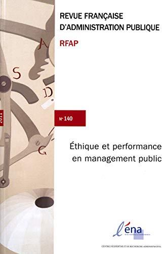 Ethique et performance en management public (RFAP N.140)