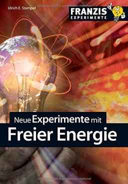 Neue Experimente mit Freier Energie