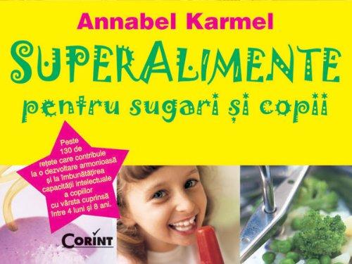 SUPERALIMENTE PENTRU SUGARI SI COPII