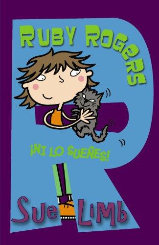 Ruby Rogers. ¡Ni lo sueñes! (Libros Para Jóvenes - Libros De Consumo - Ruby Rogers)