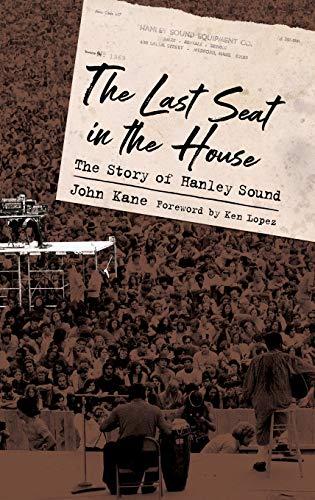 Last Seat in the House: The Story of Hanley Sound (American Made Music)