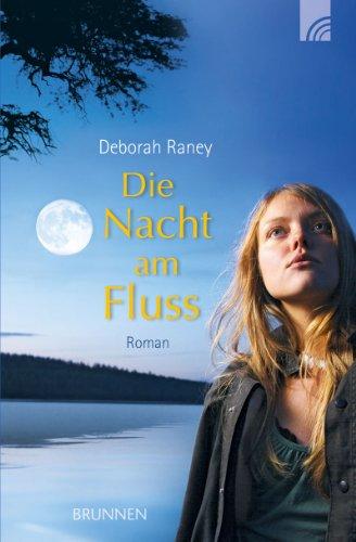 Die Nacht am Fluss: Roman