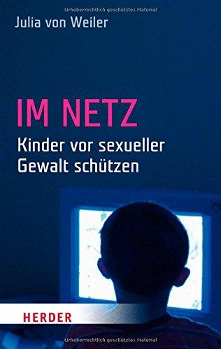 Im Netz - Kinder vor sexueller Gewalt schützen (HERDER spektrum)