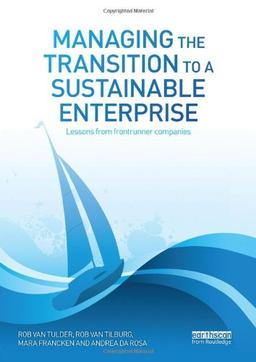 Managing the Transition to a Sustainable Enterprise