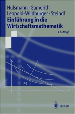 Einführung in die Wirtschaftsmathematik (Springer-Lehrbuch)