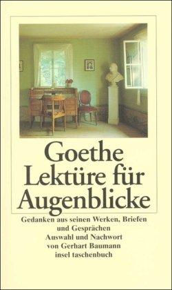 Lektüre für Augenblicke: Gedanken aus seinen Büchern, Briefen und Gesprächen (insel taschenbuch)