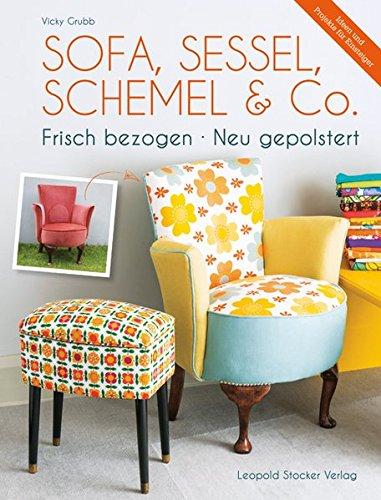 Sofa, Sessel, Schemel & Co: Frisch bezogen  Neu gepolstert