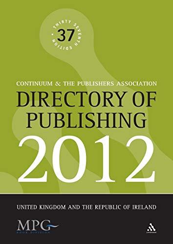 Directory of Publishing 2012 (Directory of Publishing 2012: United Kingdom and the Republic of Ireland)