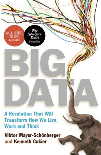 Big Data: A Revolution That Will Transform How We Live, Work and Think