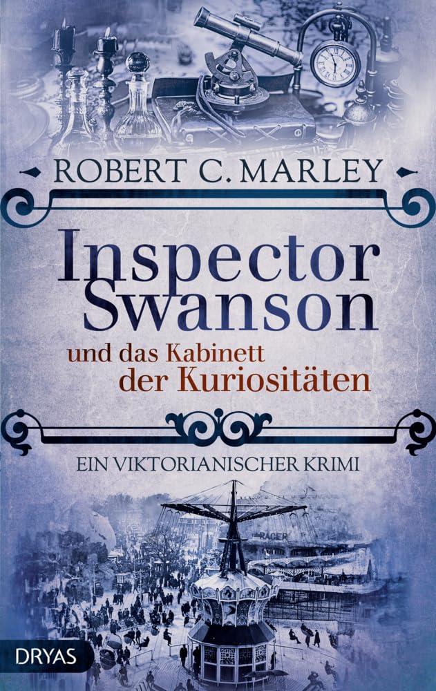 Inspector Swanson und das Kabinett der Kuriositäten: Ein viktorianischer Krimi (Inspector Swanson: Baker Street Bibliothek)