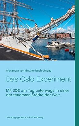 Das Oslo Experiment: Mit 30 am Tag unterwegs in einer der teuersten Städte der Welt