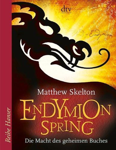 Endymion Spring: Die Macht des geheimen Buches