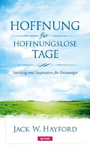 Hoffnung für hoffnungslose Tage (mit CD) - Stärkung und Inspiration für Entmutigte