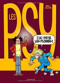 Les psy. Vol. 19. J'ai pété les plombs !