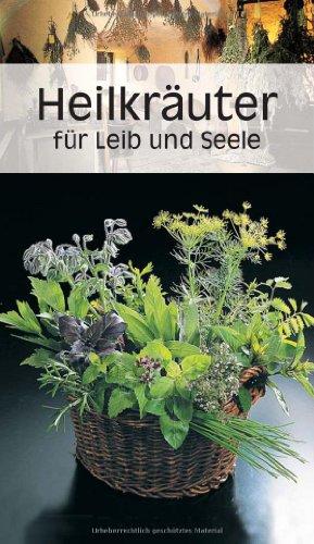 Heilkräuter für Leib und Seele