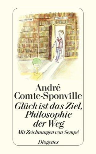 Glück ist das Ziel, Philosophie der Weg