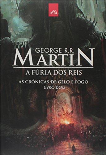 A Fúria dos Reis. As Crônicas de Gelo e Fogo - Livro 2