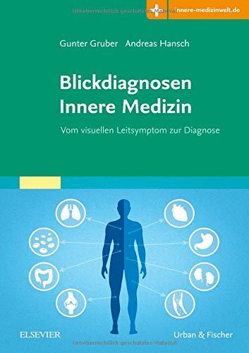 Blickdiagnosen Innere Medizin: Vom visuellen Leitsymptom zur Diagnose  Mit Zugang zur Medizinwelt