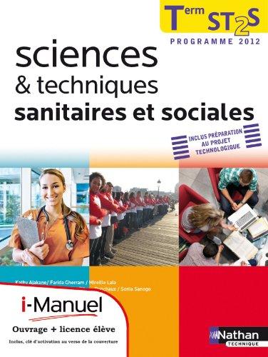 Sciences et techniques sanitaires et sociales, terminale ST2S : licence numérique élève, i-manuel + ouvrage papier