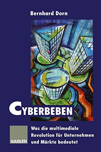 Cyberbeben: Was die multimediale Revolution für Unternehmen und Märkte bedeutet (German Edition)